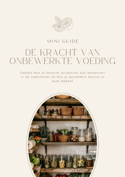 Mini guide: de kracht van onbewerkte voeding